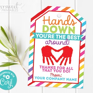 Editable Hands Down Gift Tag, Hands down you&#39;re the best around, Nurse Teacher Volunteer Staff Thank You Corjl GT0024 (Pdf / Jpg file only)