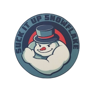 May include: A blue and red circular sticker with the text "Suck It Up Snowflake" and a cartoon image of a snowman with a top hat flexing its bicep.