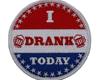I Drank Today - Gestickter Moral Patch mit Haken auf der Rückseite