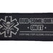 Rub Some Dirt On It Version 2 - Embroidered Morale Patch for Combat Medic, EMS, EMT, and Paramedics