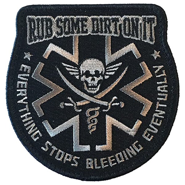 Rub Some Dirt On It - Embroidered Morale Patch for Combat Medic, EMS, EMT, and Paramedics