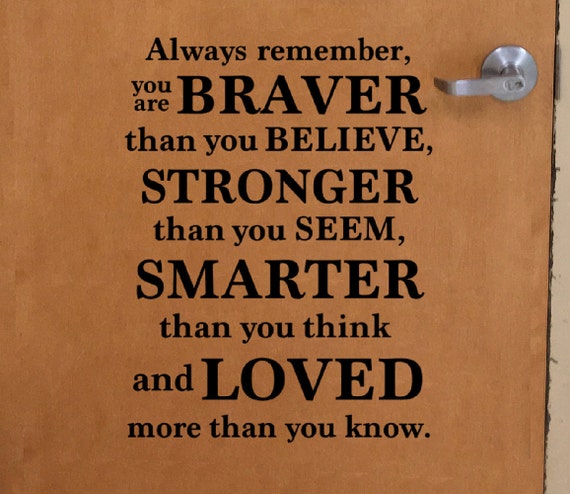 Always Remember You Are Braver Than You Believe Stronger Than | Etsy