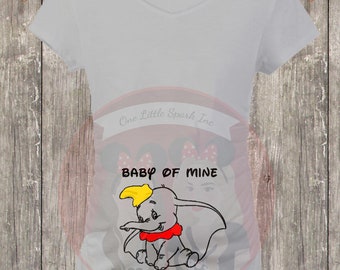 Dumbo maternity shirt  pregnant shirt pregnancy baby of mine shirt