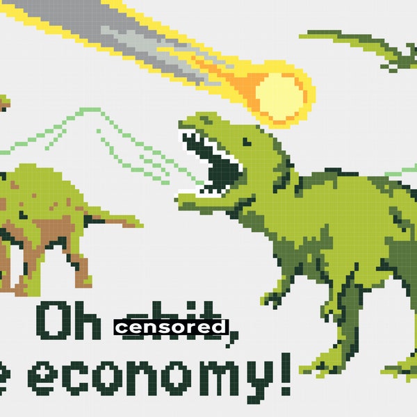Snarky Cross-Stitch, Oh Sh#t the Economy!, X-stitch, Dinosaurs, Asteroid, Economy, Capitalism, Socialism, Communism