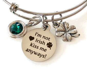 Kiss Me I’m Irish Bangle, St Patrick’s Day Bangle, Irish Shamrock, I’m not Irish Kiss me anyways!  Emerald Swarovski Crystal, Adjustable