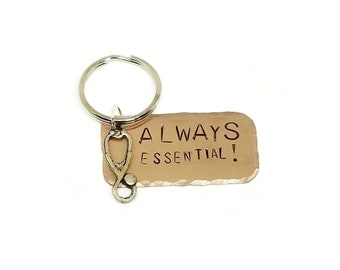 ALWAYS Essential Healthcare Worker Keychain, Gift for Nurses, Doctor Keychain, Ready to Ship