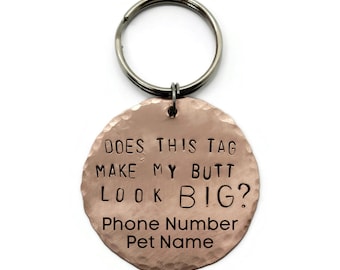 Does this tag make my butt look big? Pet ID Tag