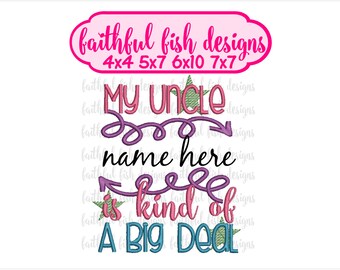 My Uncle is Kind of a Big Deal Embroidery Design - Uncle Embroidery - Cute Boy Design - Cute Girl Design - Baby Shower Gift