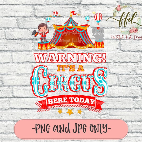 Circus Birthday Printable PNG, Circus Sublimation Print, Circus Birthday Picture, Warning Circus Design, Ring Leader, Instant Download