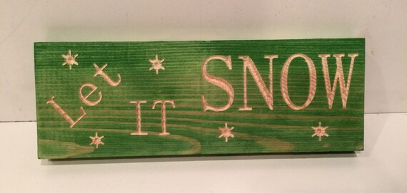 Holiday Sign - Let IT Snow (pick your own stain)