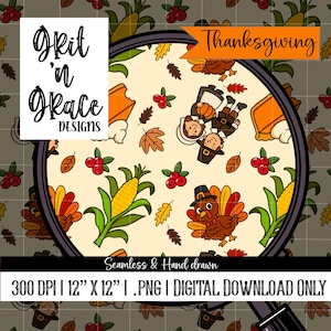 May include: Thanksgiving-themed digital design with a repeating pattern of turkeys, pilgrims, corn, and fall leaves. The design includes the text "Okit 'n Grace Designs" and "Thanksgiving". The image is 12" x 12" and is a digital download.