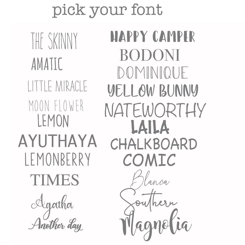 May include: A list of different font names, including "The Skinny", "Amatic", "Little Miracle", "Moon Flower", "Lemon", "Ayuthaya", "Lemonberry", "Times", "Agatha", "Another Day", "Happy Camper", "Bodoni", "Dominique", "Yellow Bunny", "Nateworthy", "Laila", "Chalkboard", "Comic", "Blanca", "Southern", and "Magnolia".