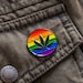 Natalie Lyles reviewed Pot Leaf Pride Lapel Pin - 1" Inch Size - Cannabis Marijuana Weed Accessory