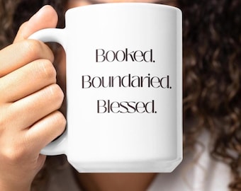 Booked. Boundaried. Blessed. Mug | Minimalist Affirmation Coffee Cup | Self Care Gift for Women | Entrepreneur Desk Decor | 11oz 15oz