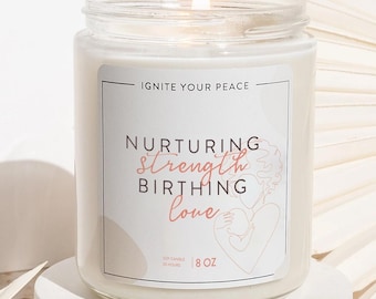 Nurturing Strength, Birthing Love – Soy Affirmation Candle, Mom to Be Gift, Doula Gift, Midwife Gift, Maternal Wellness, Baby Shower Candle