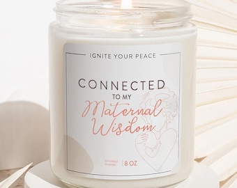 New Mom Self Care Gift, Postpartum Stress Relief Candle, "Connected to My Maternal Wisdom" Soy Affirmation Candle