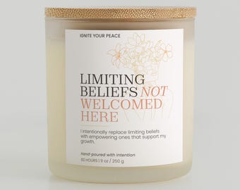 Limiting Beliefs Not Welcomed Here Soy Candle | Personal Growth Affirmation Gift, Confidence Boost, Inspirational Quote, Mindset Motivation