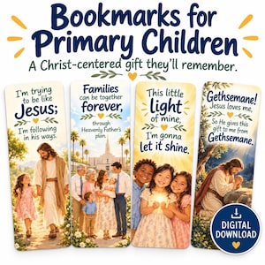 Könnte beinhalten: Vier rechteckige Lesezeichen für Kinder mit religiösen Illustrationen und Text. Der Text lautet: Bookmarks for Primary Children, A Christ-centered gift they’ll remember, I’m trying to be like Jesus, Families can be together forever, This little light of mine und Gethsemane.