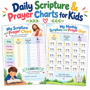 May include: Two printed charts titled Daily Scripture & Prayer Charts for Kids. One chart tracks weekly habits with checkboxes, featuring an illustration of Jesus and a child reading. The other is a monthly calendar with icons for daily tasks.