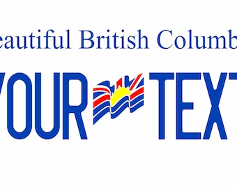 British Columbia  novelty personalized  license plate, province, canada, personalized car, truck, bike, motorbike  license  plate, tag