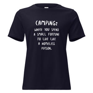 Camping Truth Women&#39;s Relaxed Fit T-Shirt: Funny Outdoors Quote