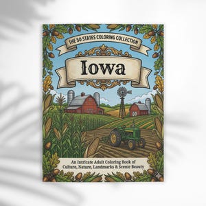 May include: An adult coloring book cover featuring a detailed illustration of an Iowa landscape. The cover includes the text "Iowa" in a banner, a farm scene with a tractor, barns, and a windmill, and the text "The 50 States Coloring Collection."