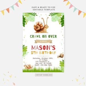 May include: A green and brown birthday invitation with a snail illustration. The invitation says "Crawl on Over to celebrate Mason's 5th Birthday". The invitation includes the date, time, address, and RSVP information.