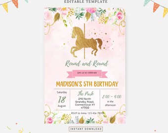 May include: Pink and gold birthday invitation with a carousel horse illustration. The text reads "Round and Round" and "Madison's 5th Birthday". The invitation includes details for the party, including the date, time, location, and RSVP information.
