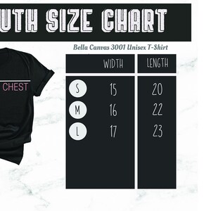May include: Youth size chart for a Bella Canvas 3001 Unisex T-Shirt. The chart shows the width and length measurements in inches for sizes S, M, and L.