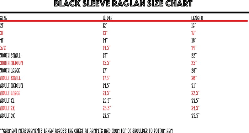 May include: Black and red size chart for raglan sleeves. The chart lists sizes from 2T to 3X, with corresponding width and length measurements in inches.