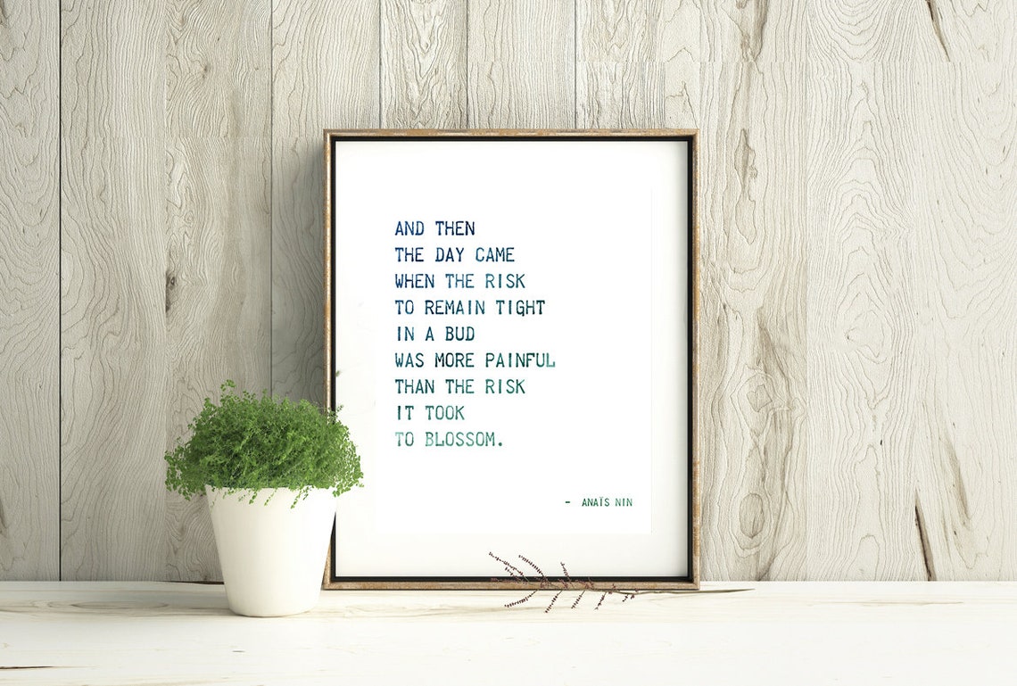 Anais Nin Cita Y luego llegó el día 8x10 DESCARGAR Impresión, Descarga Digital, Decoración de la pared, Decoración del hogar, Poema, Poesía, Regalo literario imagen 1