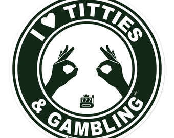 I Love Titties Tatas and Gambling Decal Sticker