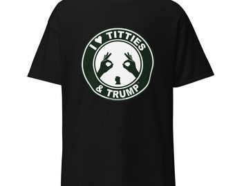I Love Titties Tatas and Trump Shirt