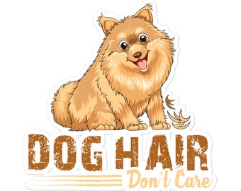 Dog Hair, Don't Care Decals Stickers