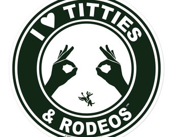 I Love Titties Tatas and Rodeos Decal Sticker