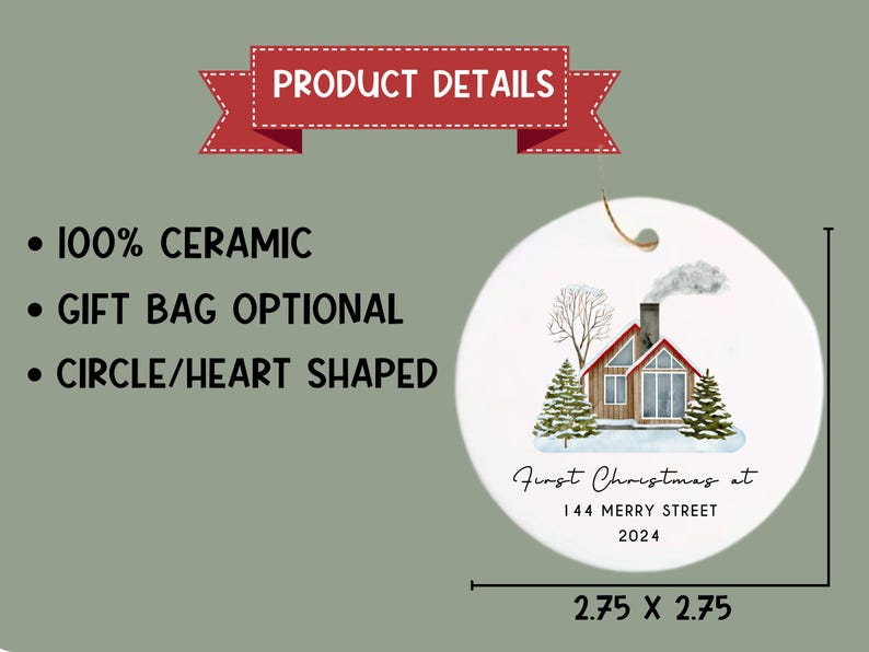 May include: A white ceramic ornament with a watercolor illustration of a red cabin with smoke coming from the chimney. The text "First Christmas at 144 Merry Street 2024" is printed on the ornament. The ornament is 2.75 inches in diameter.