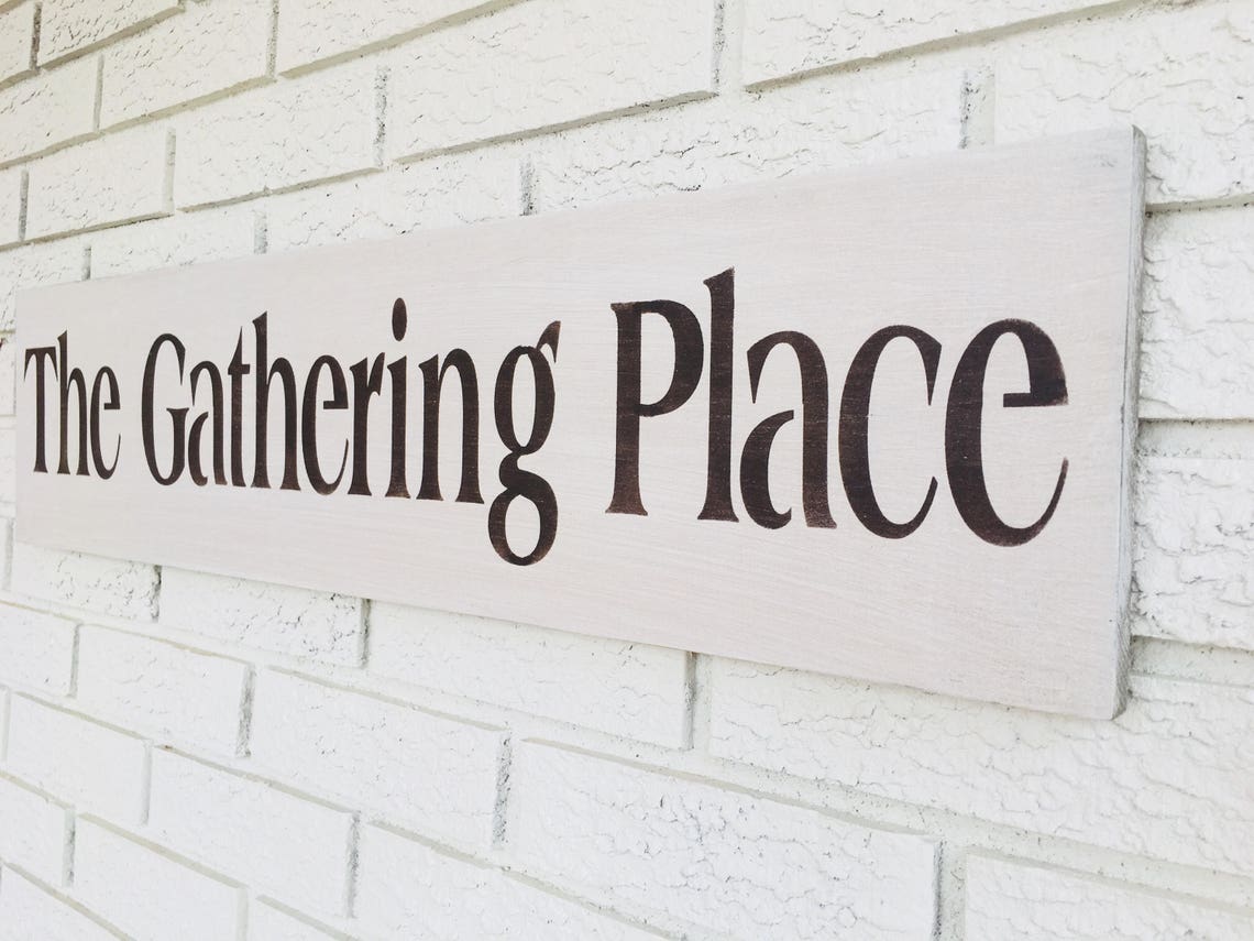 The Gathering Place Sign Gathering Place Art Friends Are Etsy