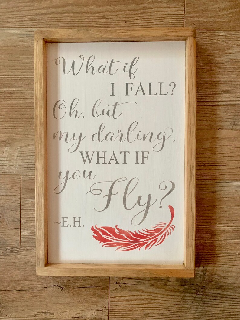 What If You Fly What If I Fall Erin Hansen Quote Sign Fall Etsy