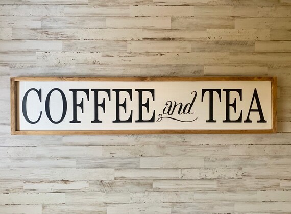 Coffee Wood Sign Coffee And Tea Coffee Bar Decor Kitchen Etsy