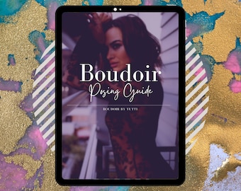 For PHOTOGRAPHERS | Comprehensive Posing Guide by Boudoir by Tutti | How To Pose | Posing Guide | Inspiration | Boudoir Shoot Prep