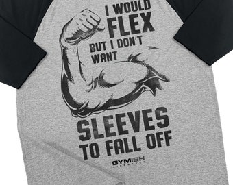 015. RAGLAN I Would Flex Workout Funny Gym T-Shirt for Men Motivational Powerlifting Apparel