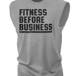 110. Fitness Before Business Funny Workout Muscle Tank Top for Men