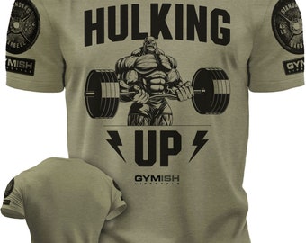 Hulking Up Workout Crossfit T-Shirt for Men - Weightlifting Funny Gym Tshirt - Deadlift Biceps Bench Press Squat