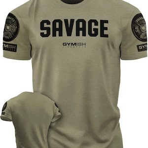 003. Savage Funny Motivational Workout Gym T-Shirt for Men