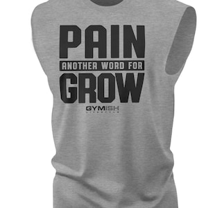 126. Pain for Grow Workout Funny Muscle Tank Top for Men
