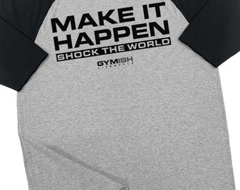 061. RAGLAN Shock The World Gym T-Shirt for Men Funny Workout Weightlifting Fitness Apparel