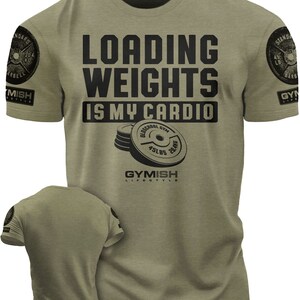 092. Loading Weights is My Cardio Funny Workout Gym T-Shirt for Men