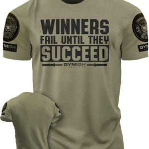 116. Winners Fail Funny Motivational Workout Gym T-Shirt for Men