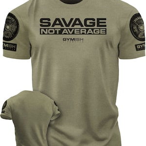 065. Savage Not Average Workout Gym T-Shirt for Men