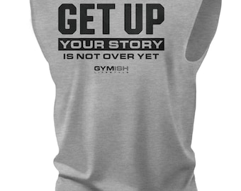 073. Get Up Funny Workout Muscle Tank Top for Men Sleeveless Gym Motivational Shirt
